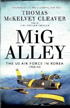 MiG Alley: The US Air Force in Korea, 1950-53 (Osprey General Military)