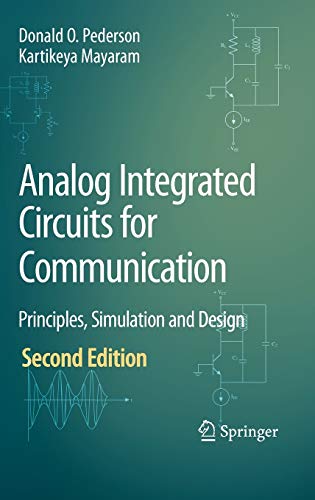 Analog Integrated Circuits for Communication Principles, Simulation and Design 