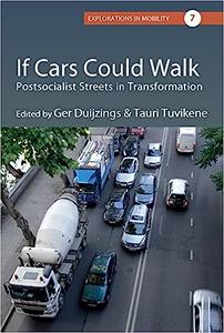 If Cars Could Walk Postsocialist Streets in Transformation