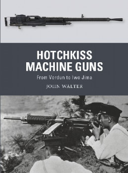 Hotchkiss Machine Guns (Osprey Weapon 71)