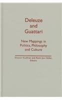 Deleuze And Guattari New Mappings in Politics, Philosophy, and Culture