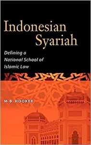 Indonesian Syariah Defining a National School of Islamic Law