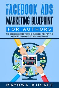 The Facebook Ads Marketing Blueprint For Authors