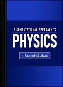 A Computational Approach to Physics