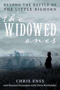 The Widowed Ones Beyond the Battle of the Little Bighorn