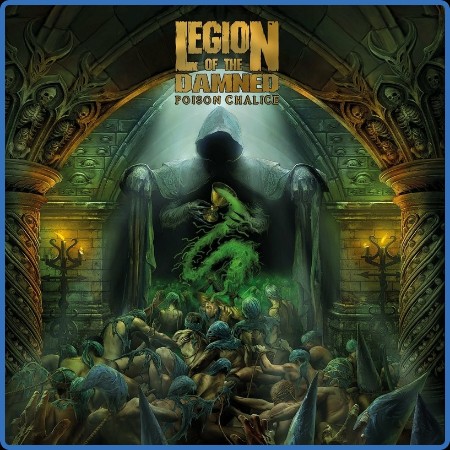 Legion of the Damned  The Poison Chalice 2023-05-26