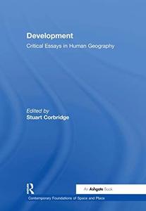 Development Critical Essays in Human Geography
