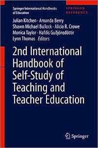 International Handbook of Self–Study of Teaching and Teacher Education Practices