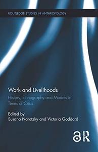 Work and Livelihoods History, Ethnography and Models in Times of Crisis