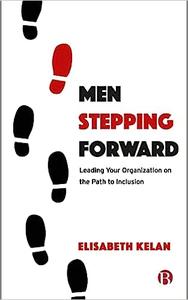 Men Stepping Forward Leading Your Organization on the Path to Inclusion
