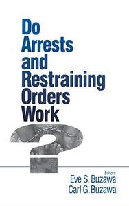 Do Arrests and Restraining Orders Work