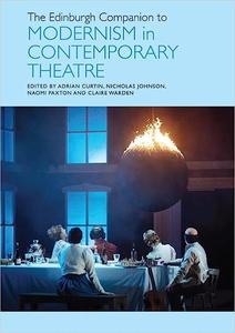 The Edinburgh Companion to Modernism in Contemporary Theatre  Ed 208