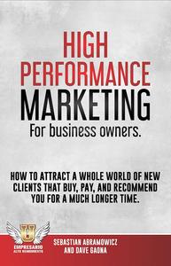High performance marketing for business owners
