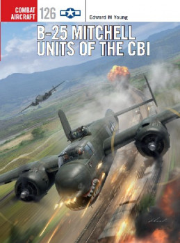 B-25 Mitchell Units of the CBI (Osprey Combat Aircraft 126)