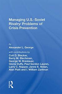 Managing U.S.–Soviet Rivalry Problems of Crisis Prevention Problems Of Crisis Prevention