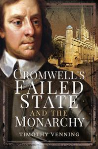 Cromwell’s Failed State and the Monarchy