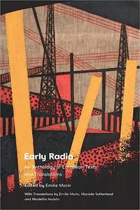 Early Radio An Anthology of European Texts and Translations