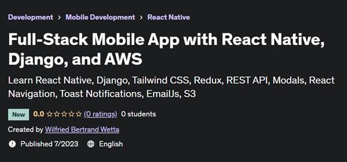 Full-Stack Mobile App with React Native, Django, and AWS