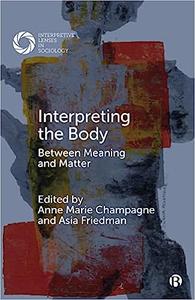 Interpreting the Body Between Meaning and Matter