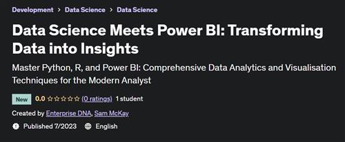 Data Science Meets Power BI – Transforming Data into Insights