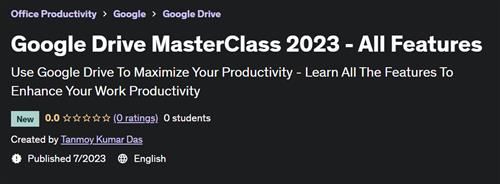 Google Drive MasterClass 2023 – All Features