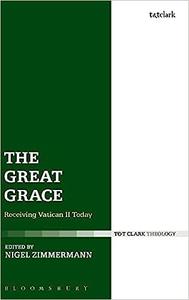 The Great Grace Receiving Vatican II Today