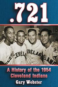 721 A History of the 1954 Cleveland Indians
