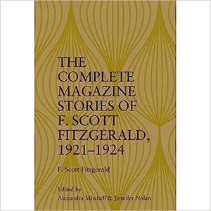 The Complete Magazine Stories of F. Scott Fitzgerald, 1921–1924