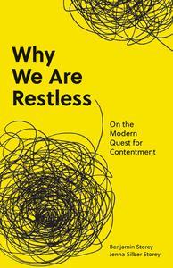 Why We Are Restless On the Modern Quest for Contentment