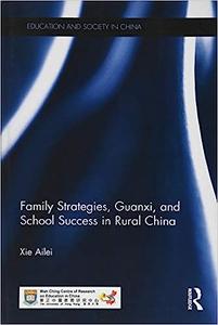 Family Strategies, Guanxi, and School Success in Rural China