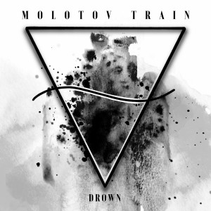 Molotov Train - Drown [EP] (2023)