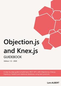 Objection.js and Knex.js Guidebook