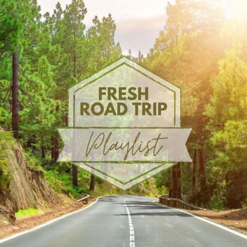 Fresh Road Trip Playlist (2023)