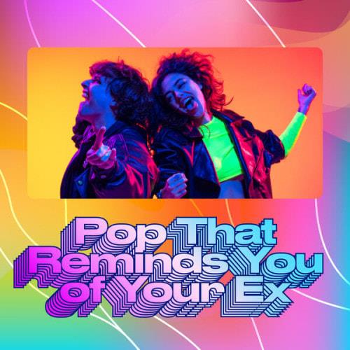 Pop That Reminds you of your Ex (2023)