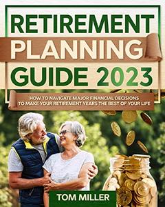 Retirement Planning Guide 2023