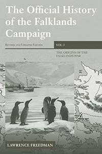 The Official History of the Falklands Campaign, Volume 1 The Origins of the Falklands War