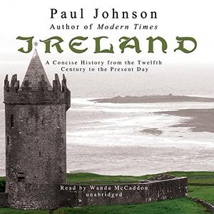 Ireland A Concise History from the Twelfth Century to the Present Day [Audiobook]