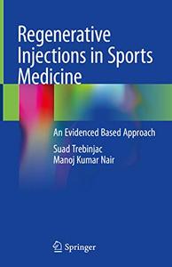 Regenerative Injections in Sports Medicine An Evidenced Based Approach