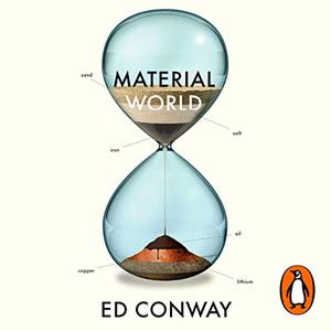 Material World A Substantial Story of Our Past and Future [Audiobook]
