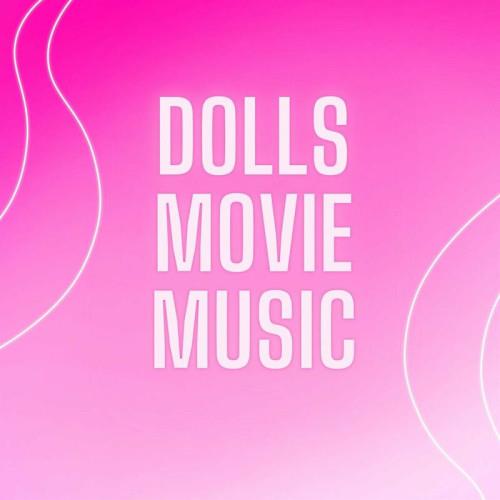 Dolls Movie Music (2023)
