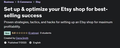 Set up & optimize your Etsy shop for best–selling success