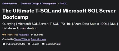 The Ultimate T-SQL and Microsoft SQL Server Bootcamp