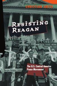 Resisting Reagan The U.S. Central America Peace Movement