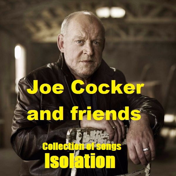 Joe Cocker and friends - Isolation (Mp3)