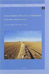 Discovering Practical Theology Exploring Boundaries