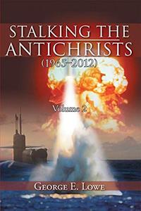 Stalking the Antichrists (1965–2012) Volume 2