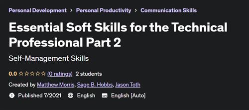 Essential Soft Skills for the Technical Professional Part 2