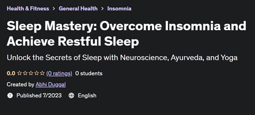 Sleep Mastery – Overcome Insomnia and Achieve Restful Sleep