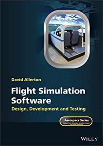 Flight Simulation Software Design, Development and Testing (Aerospace Series)