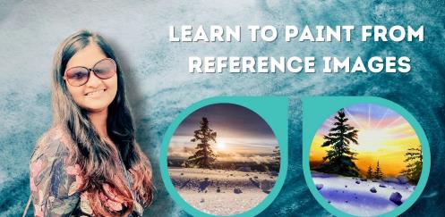 Learn to Paint From Reference Images – Build Your Own Watercolour Style